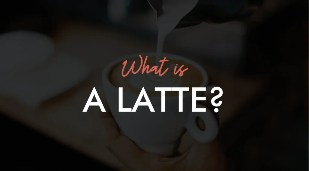 What is a Latte